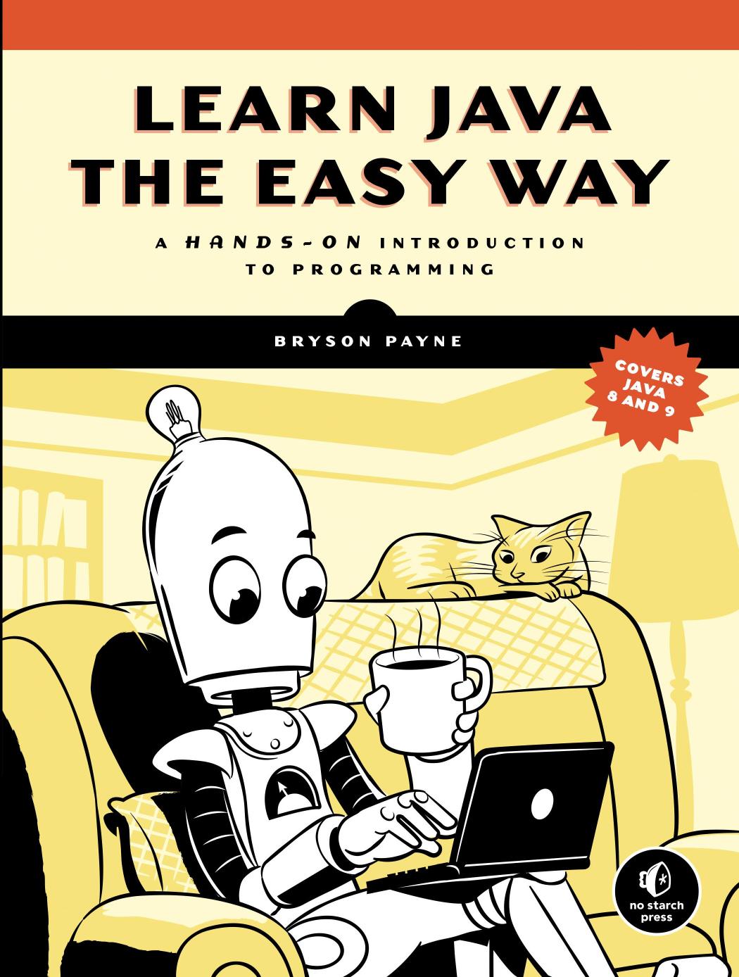 Learn Java the Easy Way: A Hands-on Introduction to Programming