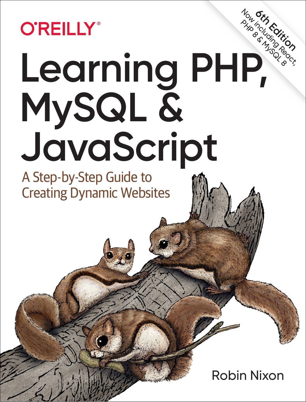 Learning PHP, MySQL, and JavaScript: A Step-by-Step Guide to Creating Dynamic Websites