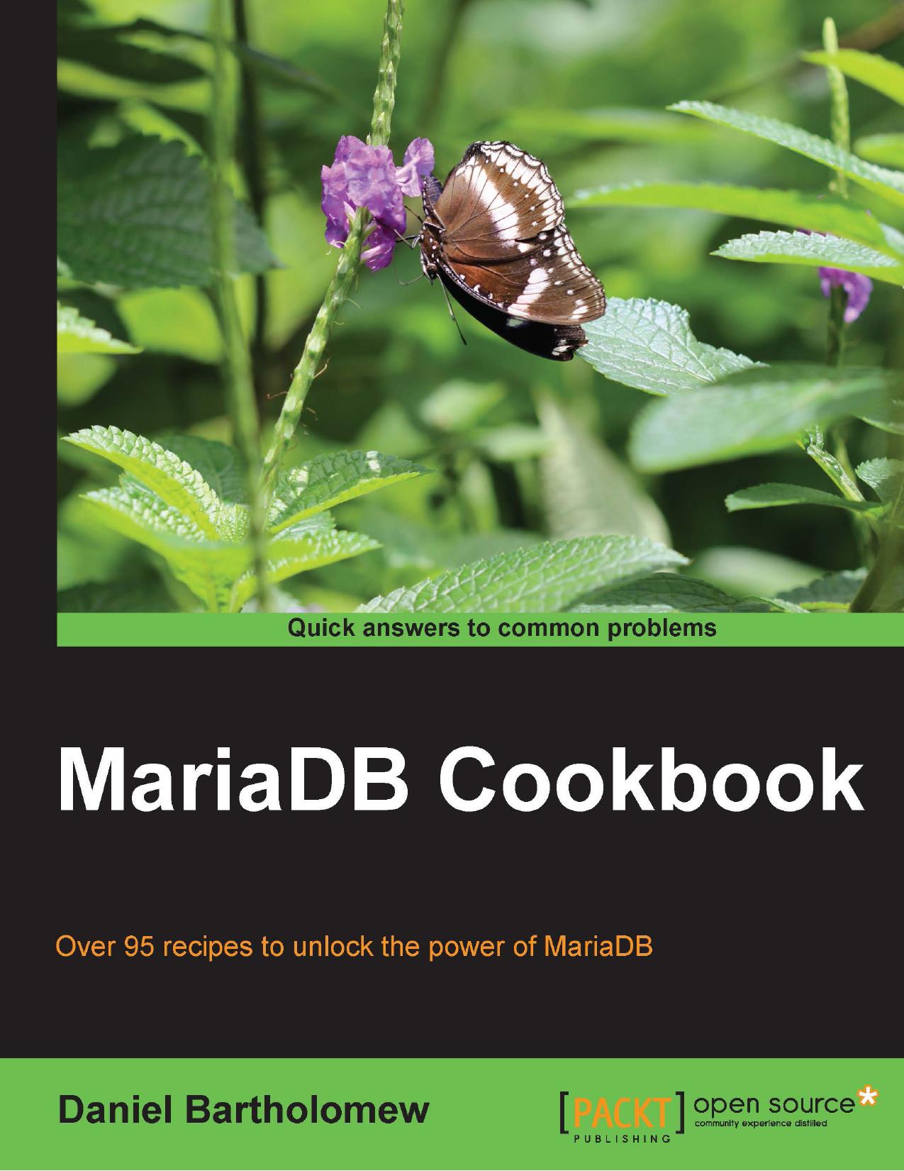 MariaDB Cookbook: Over 95 recipes to unlock the power of MariaDB
