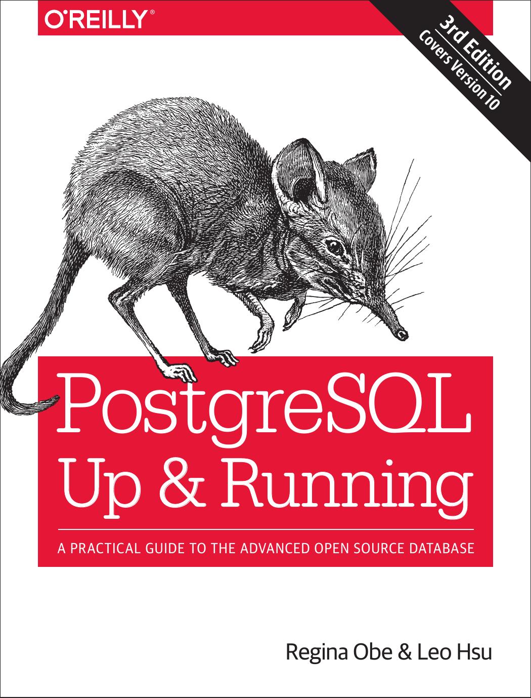 PostgreSQL Up & Running: A Practical Guide to the Advanced Open Source Database