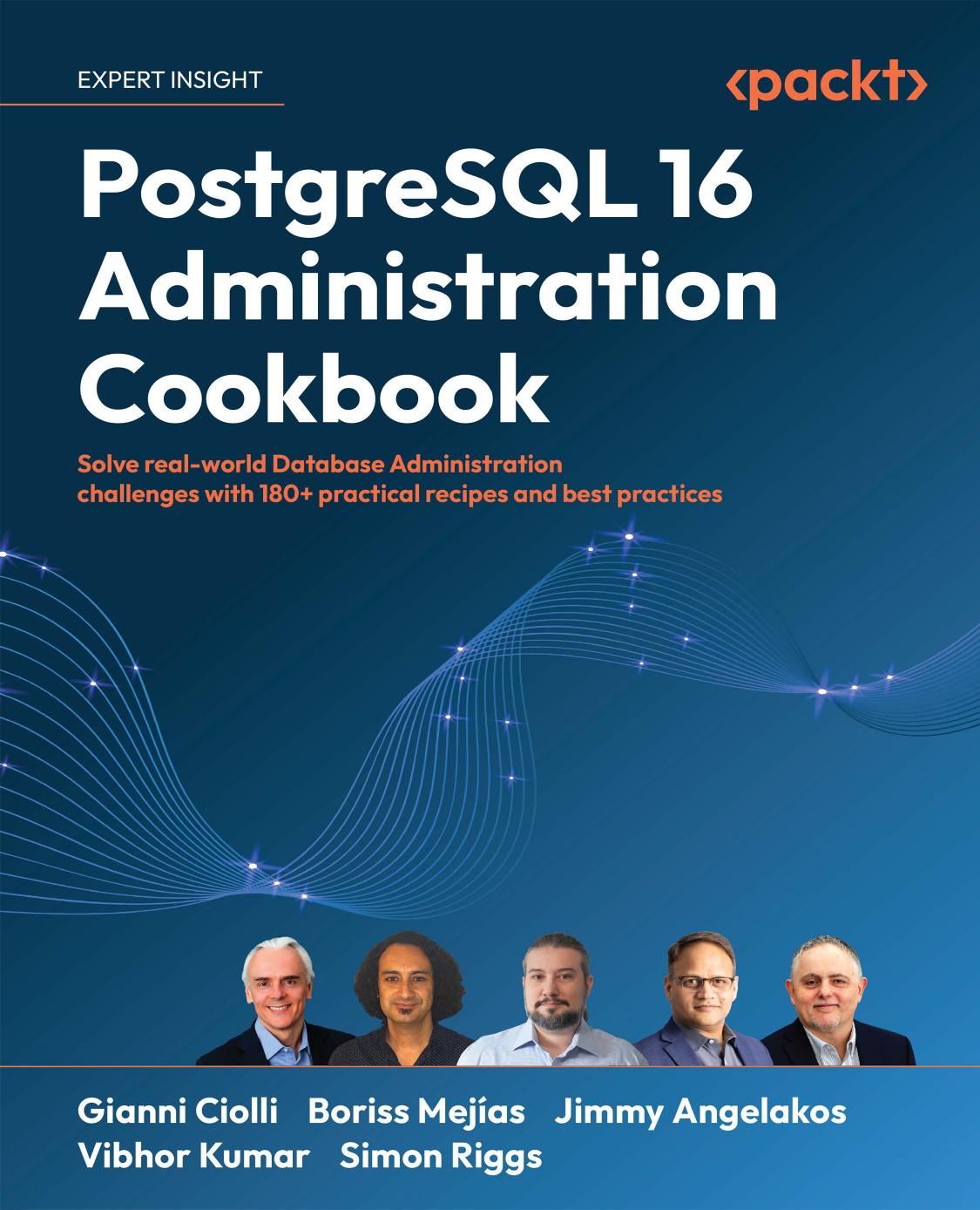 PostgreSQL 16 Administration Cookbook: Solve Real-World Database Administration Challenges With 180+ Practical Recipes and Best Practices