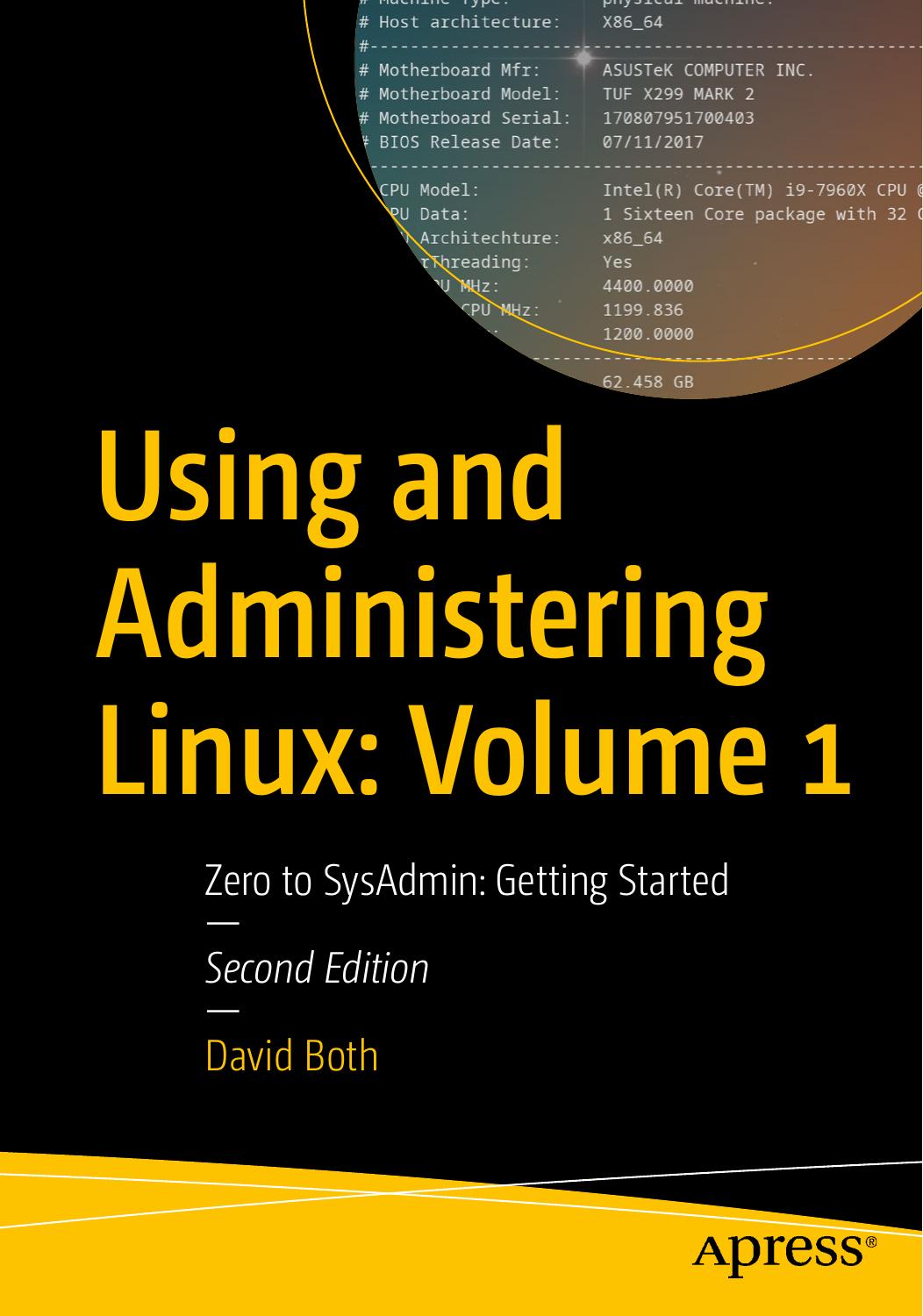Using and Administering Linux: Zero to SysAdmin: Getting Started: Volume 1