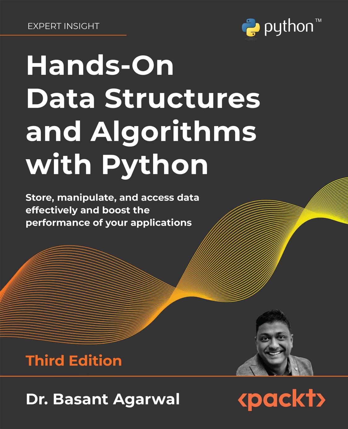 Hands-On Data Structures and Algorithms With Python: Store, Manipulate, and Access Data Effectively and Boost the Performance of Your Applications