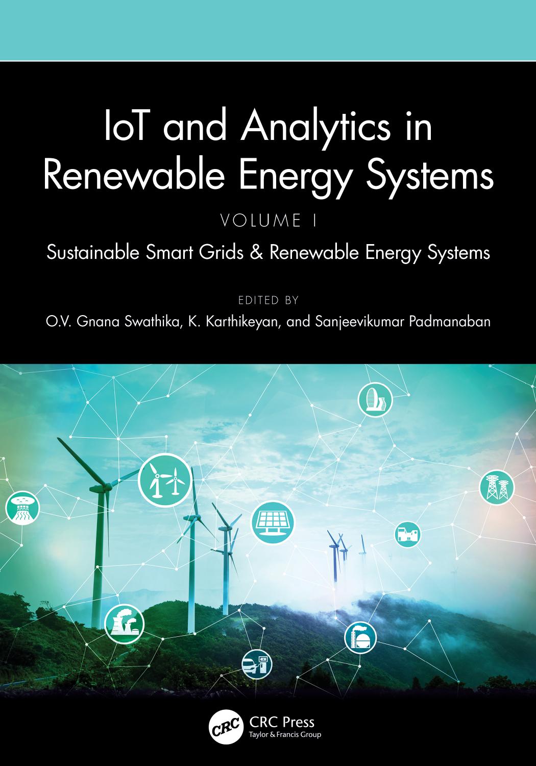 IoT and Analytics in Renewable Energy Systems - Volume I: Sustainable Smart Grids & Renewable Energy Systems
