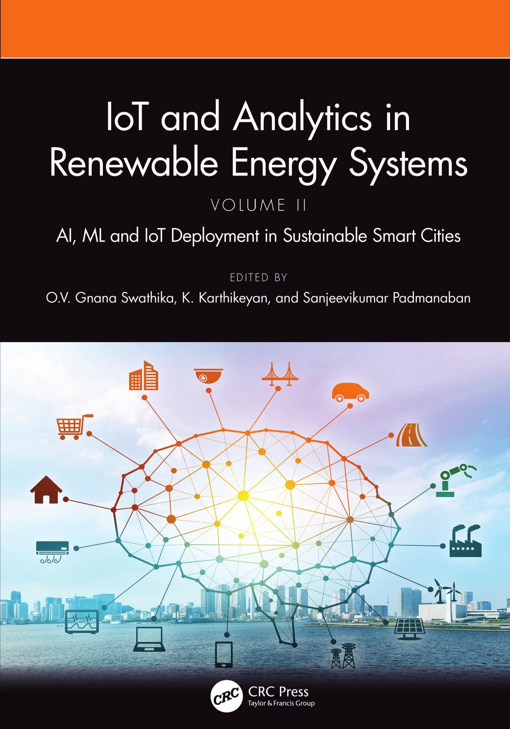 IoT and Analytics in Renewable Energy Systems - Volume II: AI, ML and IoT Deployment in Sustainable Smart Cities