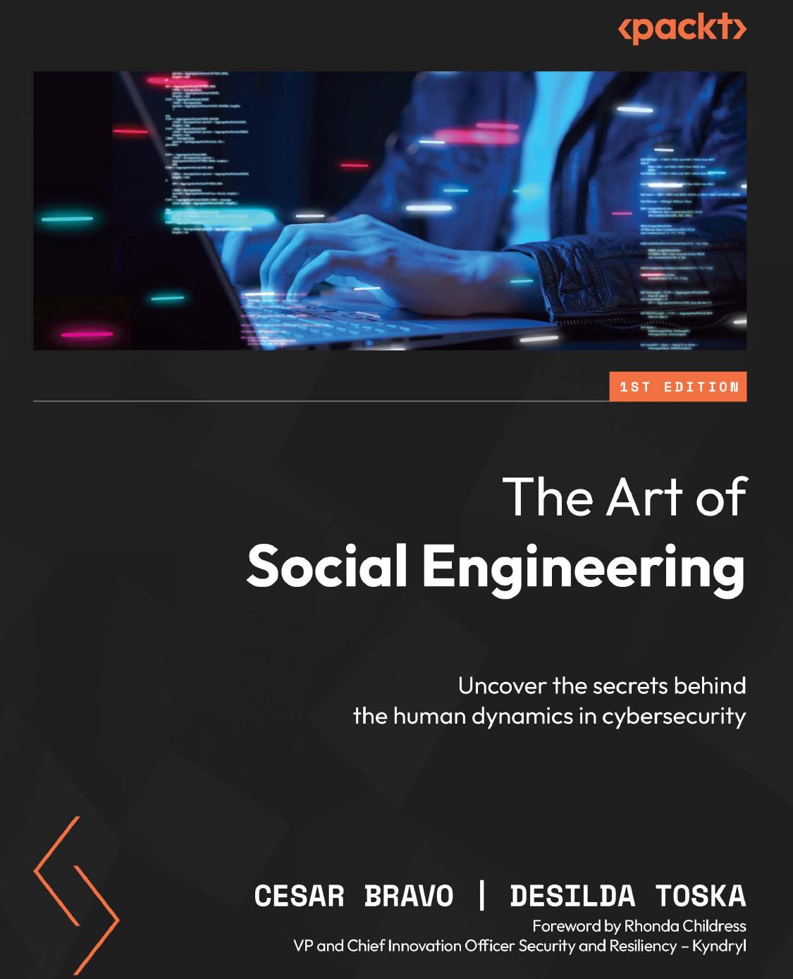 The Art of Social Engineering: Uncover the secrets behind the human dynamics in cybersecurity