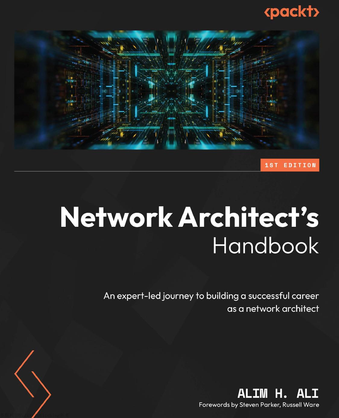 Network Architects Handbook: An expert-led journey to building a successful career as a network architec