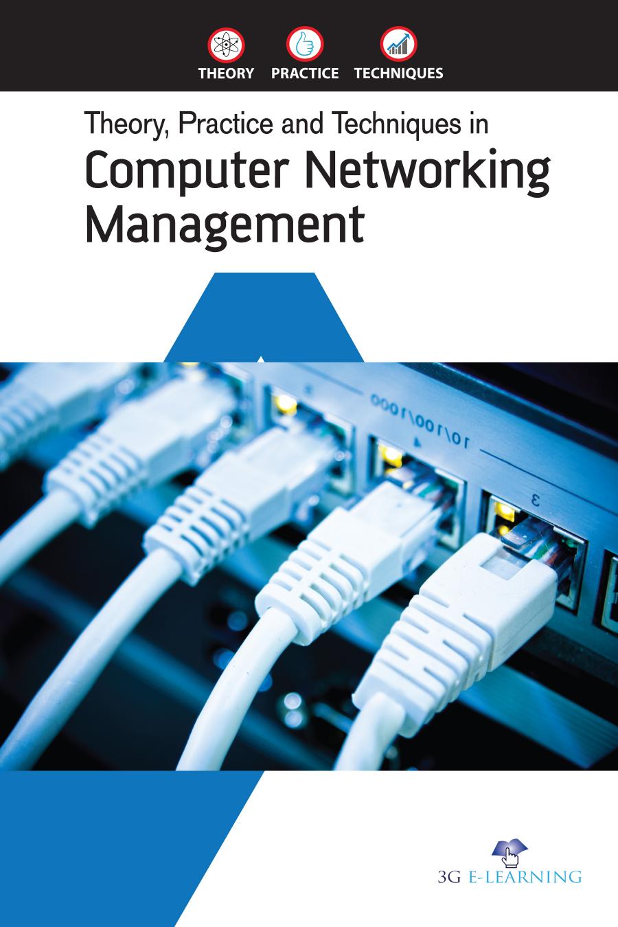 Theory, Practice and Techniques in Computer Networking Management