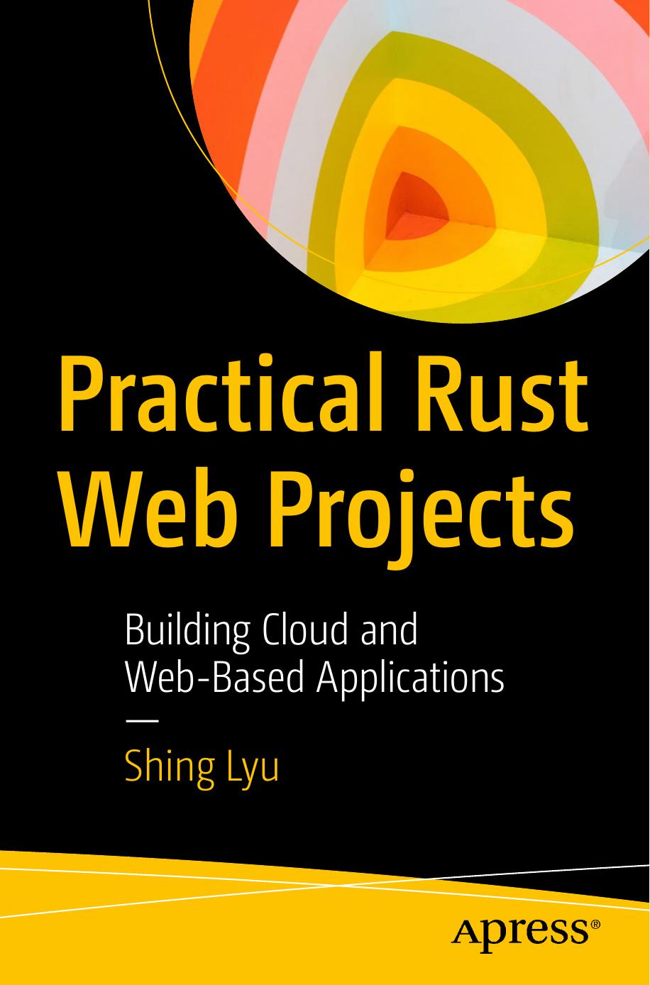 Practical Rust Web Projects: Building Cloud and Web-Based Applications