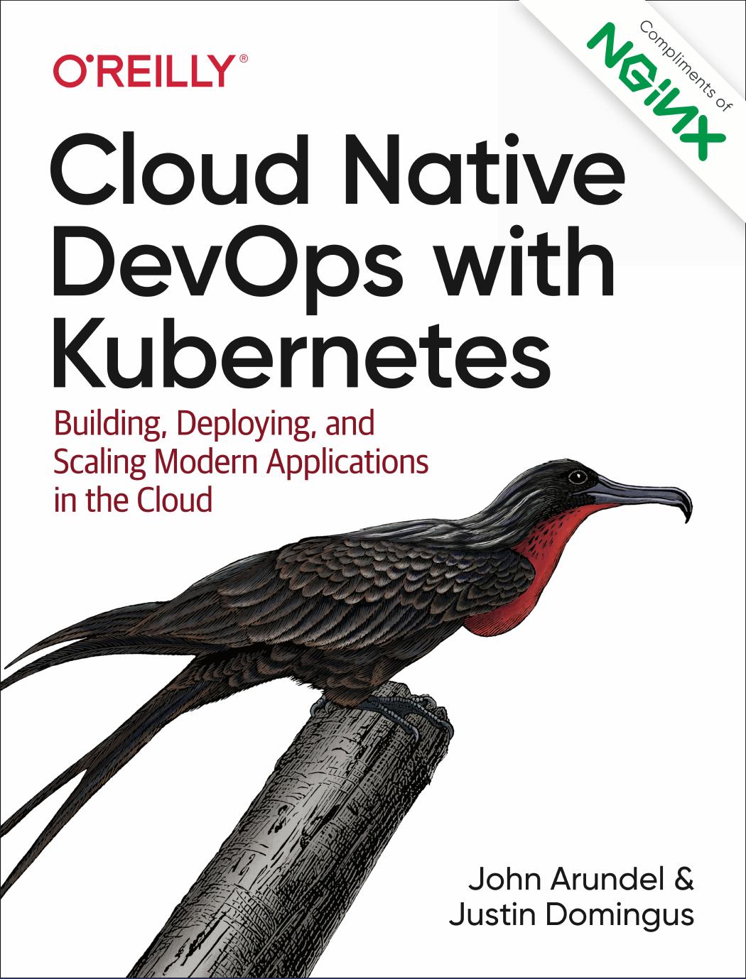 Cloud Native DevOps With Kubernetes: Building, Deploying and Scaling Modern Applications in the Cloud