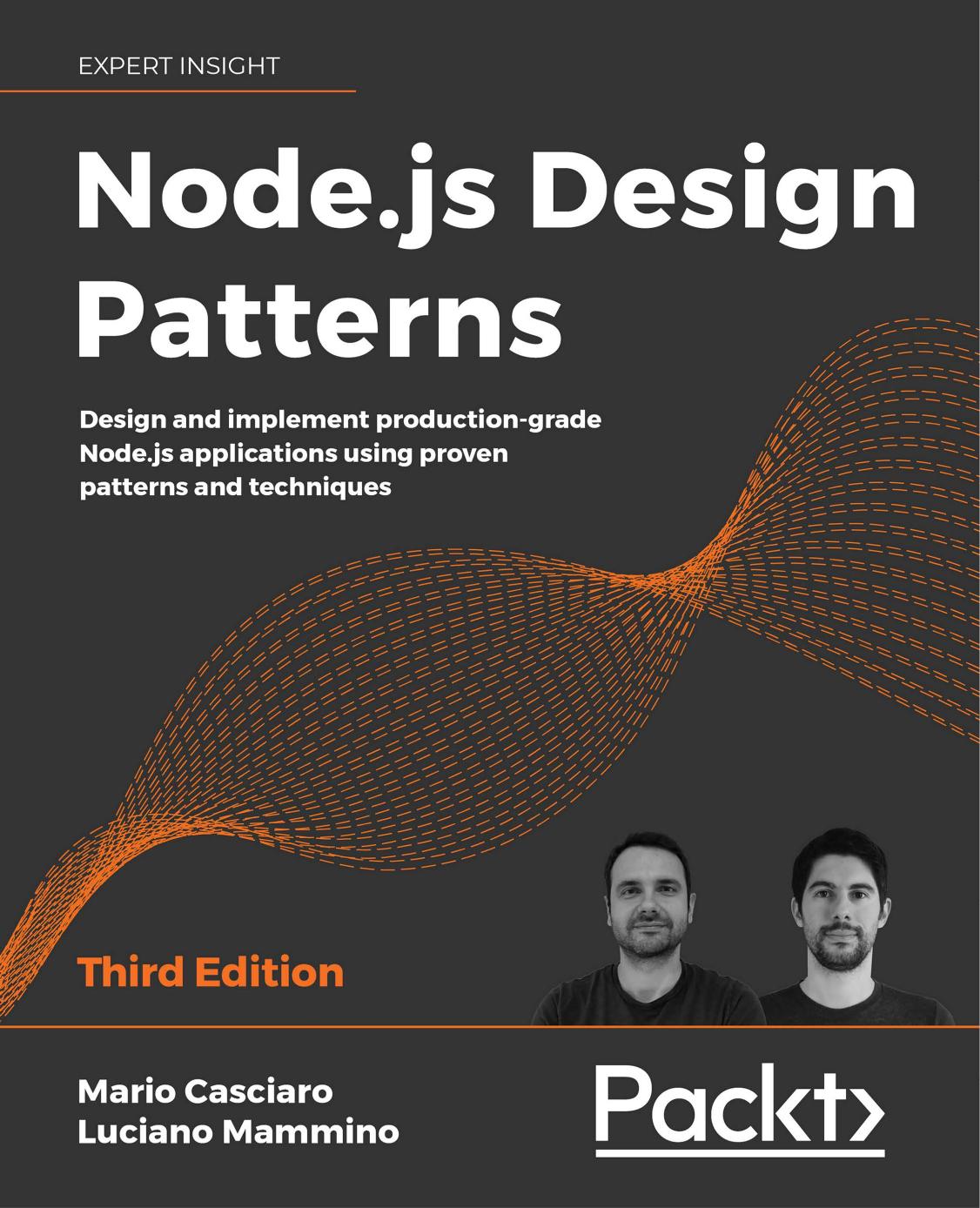 Node.js Design Patterns: Design and implement production-grade Node.js applications using proven patterns and techniques